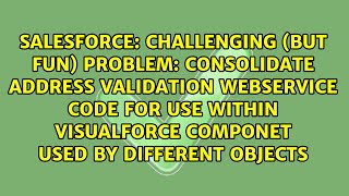 Challenging But Fun Problem Consolidate Address Validation Webservice Code For Use Within...