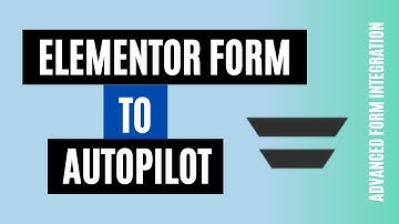 Quickly Integrate Elementor Forms To Autopilot | Best Method