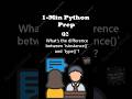 1-min Python Prep -Q2 : What’s the difference between `isinstance()` and `type()`? #pythoninterview