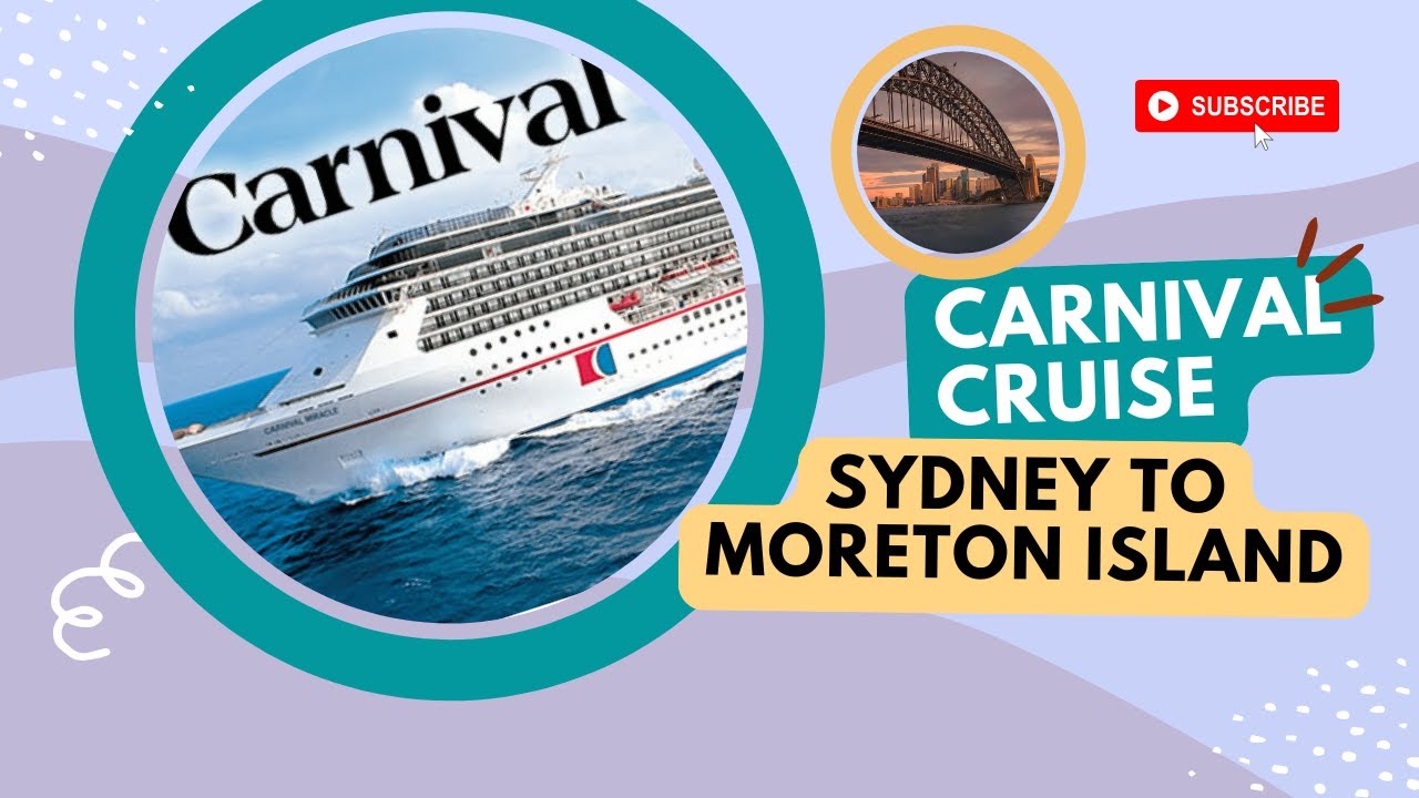 Sydney to Moreton Island Carnival Cruise, First time Cruise!