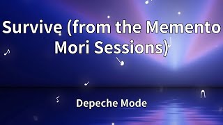 Depeche Mode - Survive (from the Memento Mori Sessions) (Lyrics)