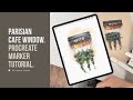Procreate Tutorial • Drawing a Parisian Cafe Window With Marker Brushes