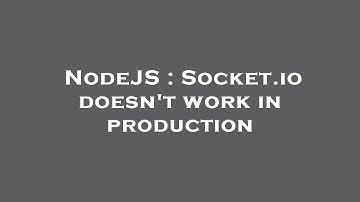 NodeJS : Socket.io doesn