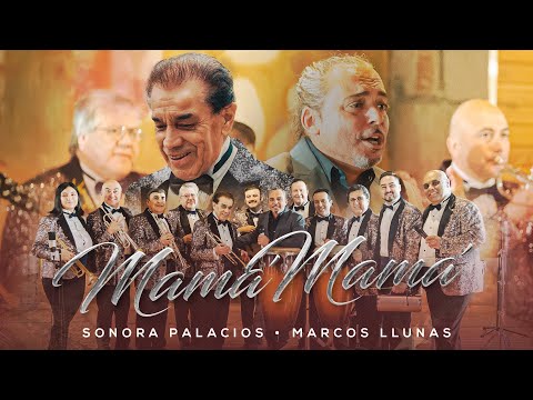 Sonora Palacios, Marcos Llunas - Mamá Mamá (Video Oficial)