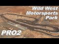 Pro2 track guide  wild west motorsports park