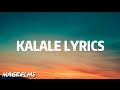 kalale lyrics willis bazu raburu x rekles breeder lw mejja & ssaru