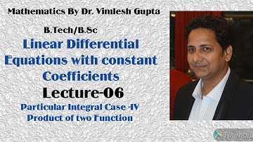 L.D.E. with constant Coefficients | Particular Integral case -IV |Product of 2 function|Lecture-06|