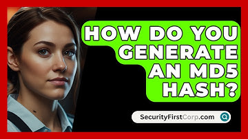 How Do You Generate An MD5 Hash? - SecurityFirstCorp.com