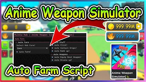 Roblox Anime Weapon Simulator Script - Auto Farm GUI & More