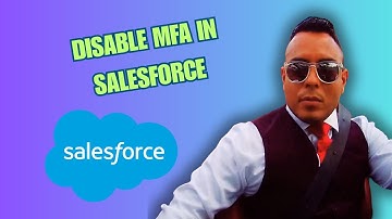 How to Disable Mfa in Salesforce Quick & Easy { 2025 edition }
