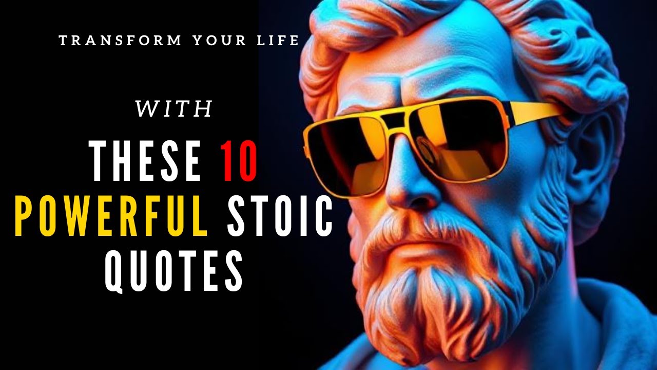 Transform Your Life with These 10 Powerful Stoic Quotes - YouTube