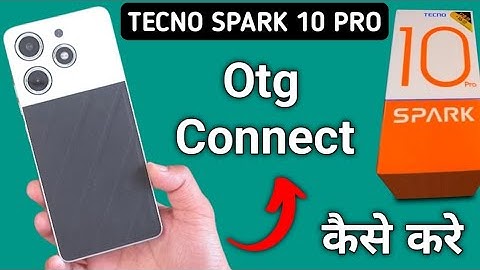 Tecno Spark 10 Pro otg kaise connect kare, how to connect Otg in tecno, Otg not connecting problem s