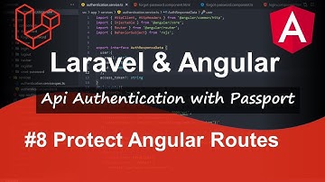 Laravel and Angular Project - Api Authentication with Laravel Passport in 2021 | #8 Protect Route