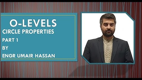 O level circle properties (part 1) By Engr Umair Hassan
