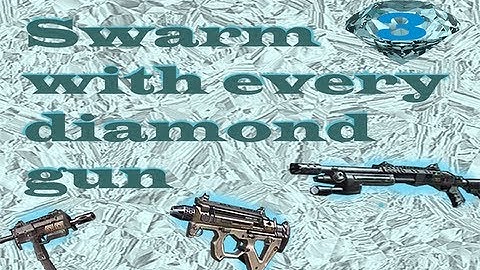 Swarm with every diamond gun | ep 3, MP7