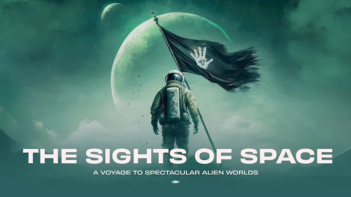 THE SIGHTS OF SPACE:  A Voyage to Spectacular Alien Worlds - DayDayNews