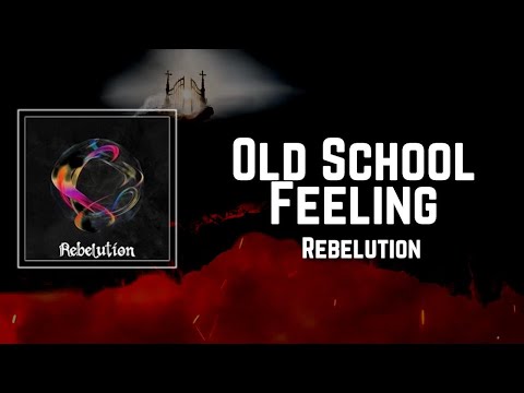Old School Feeling Lyrics - Rebelution