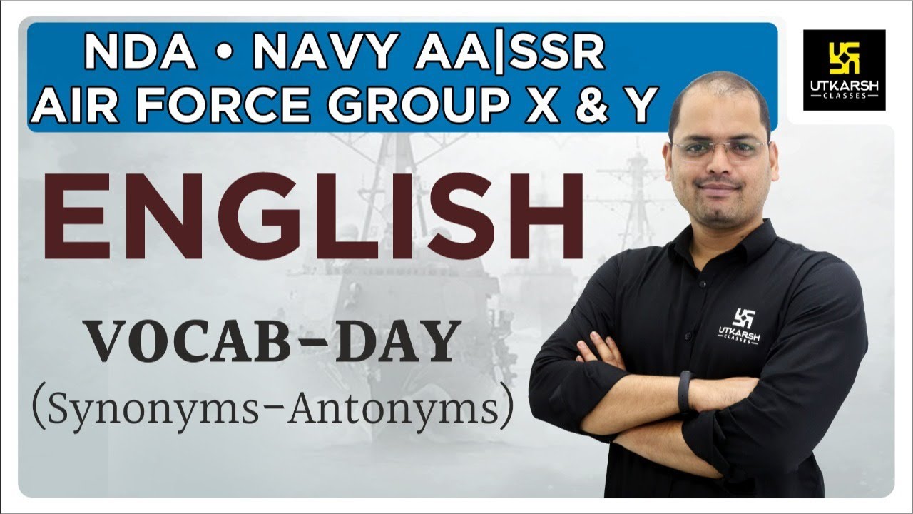 VOCABDAY (SynonymsAntonyms) English 45 AIR FORCE Group X & Y