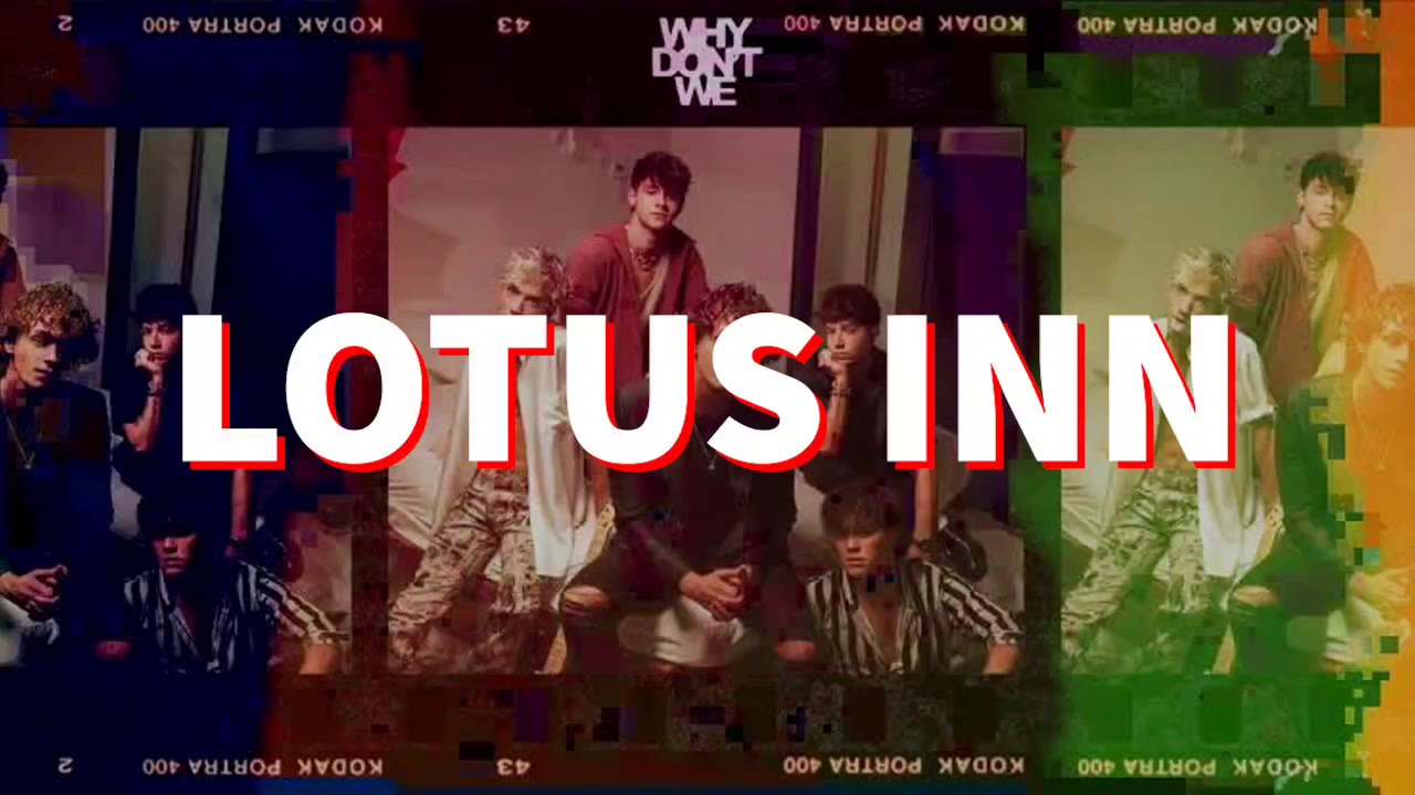 Why don't we Lotus inn lyrics YouTube