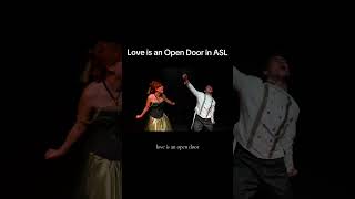 Love is an Open Door in ASL ❤️🚪 #musicaltheatre #asl