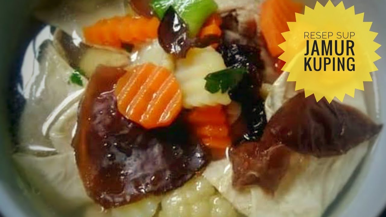 RESEP SUP JAMUR KUPING | cara membuat sup ayam jamur kuping