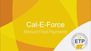 ETP Cal-E-Force - Manual Final Payments