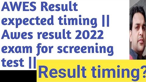 AWES Result expected timing || Awes result 2022 exam for screening test ||