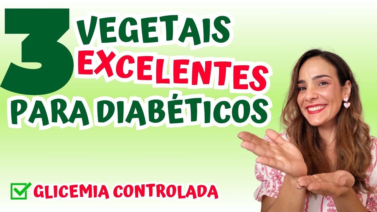 3 Alimentos Excelentes Para Diabéticos | Glicemia Controlada