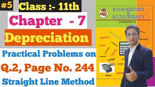 Depreciation || Practical Problems Q.2 || Page No.244 | Chapter - 7 | Class 11th | screenshot 3
