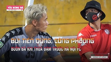 Bùi Tiến Dũng, Công Phượng buồn bã khi thua đậm trước Hà Nội FC