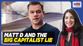 Matt Damon Pushes Crypto Using A Big Fat Capitalist LIE