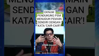 OKNUM PENDUKUNG PSM MENUDUH PEMAIN SENDIRI DENGAN KATA 'CAIR-CAIR'! #persib #psmvspersib #psm