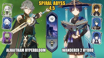 (F2P) Alhaitham Hyperbloom & Wanderer Double Hydro | Spiral Abyss 4.5 - Floor 12 | Genshin Impact