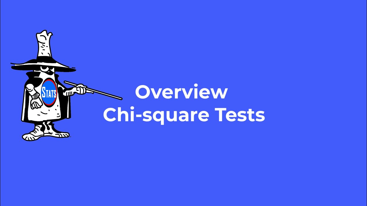 Overview of Chi-square Tests - Key Concepts