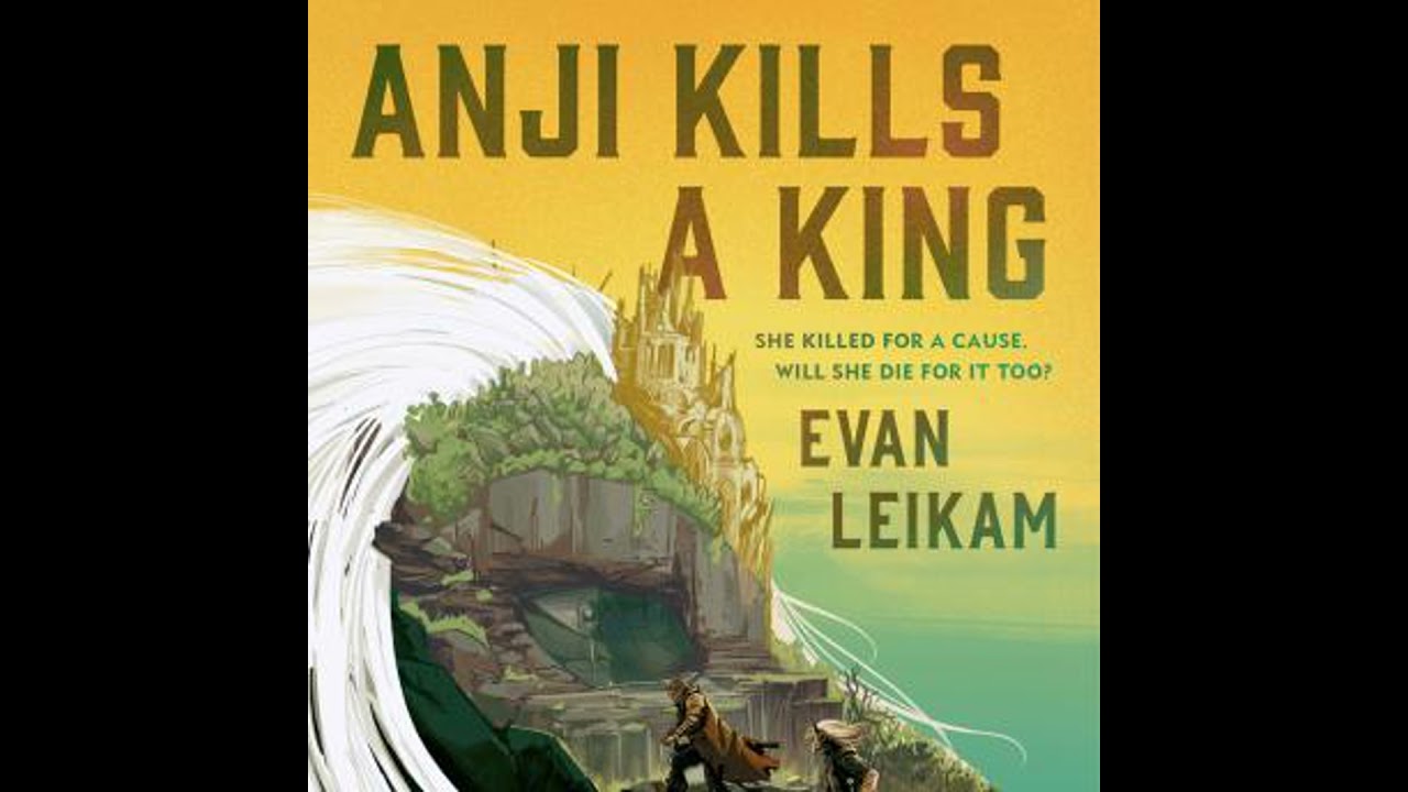 Anji Kills a King - Evan Leikam
