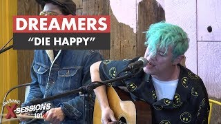 Dreamers &quot;Die Happy&quot; [LIVE Acoustic Performance] | 101X