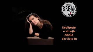 Depășește o situație dificilă din viața ta