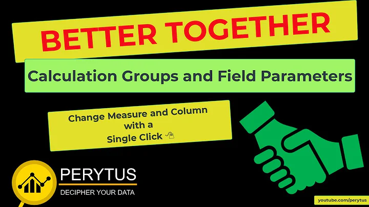 Field Parameters and Calculation Groups-Single click to update both columns and measures in Power BI