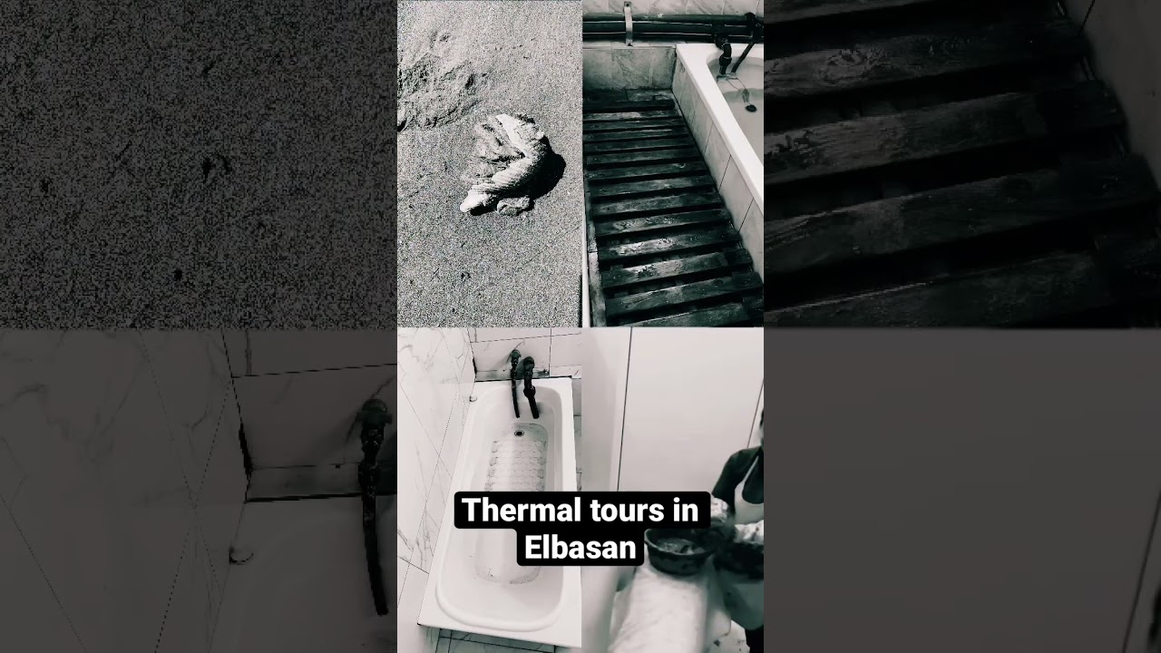Thermal tours in Elbasan❤️‍🔥Albanian 