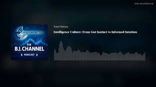 Intelligence Culture: From Gut Instinct to Informed Intuition