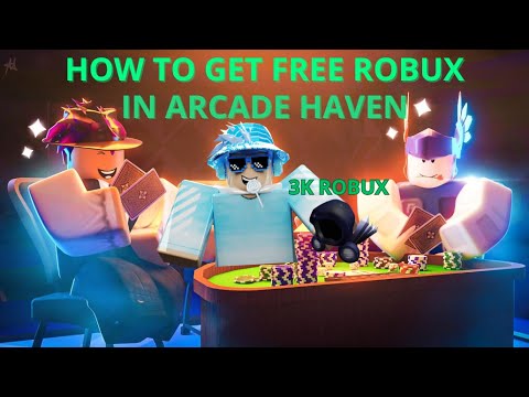 HOW TO GET FREE ROBUX IN ROBLOX ARCADE HAVEN YouTube Hqdefault 