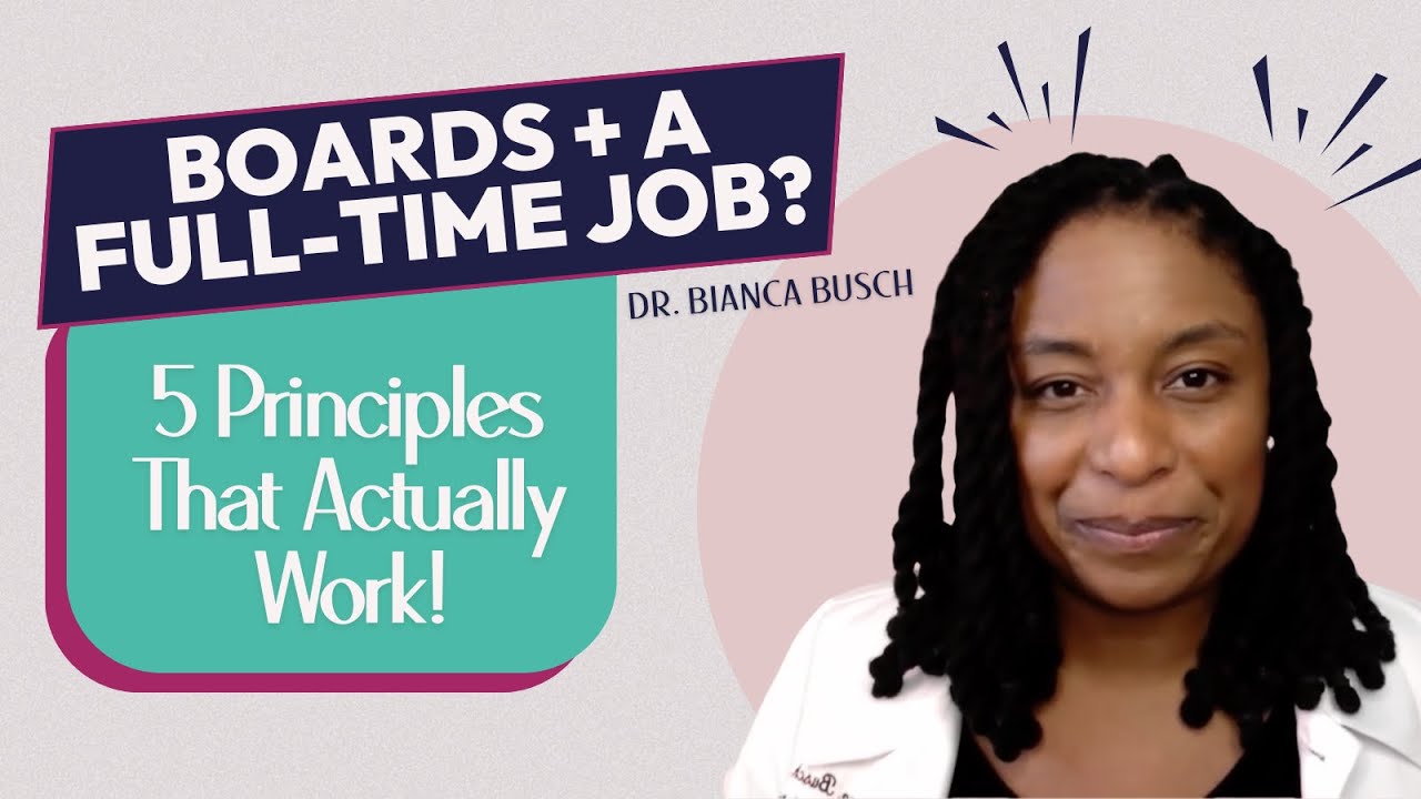 5 Principles for Studying for Boards While Working Full-Time