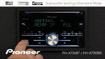 How To - FH-X731BT / FH-X730BS - Subwoofer Settings Standard Mode