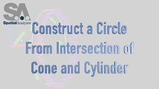 SpatialAnalyzer: How to Construct Circle from Intersection of Cone and Cylinder
