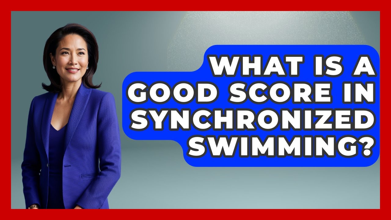 What Is A Good Score In Synchronized Swimming? - Water Sports Haven