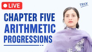 Class 10 Maths LIVE 🔴 Chapter 5 AP (Arithmetic Progressions) Easy Method
