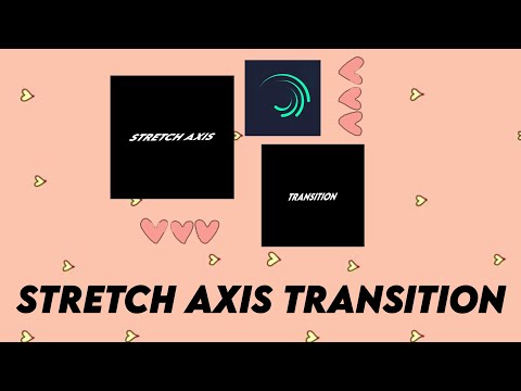 STRETCH AXIS TRANSITION ON ALIGHT MOTION | TUTORIAL