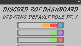 Discord Bot Dashboard - Ep. 10 - Guild Default Roles Form Setup