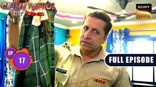 Live Confession ने धकेला Police को जुर्म की खाई में | Crime Patrol City Crimes |Ep 17| Full Episodes
