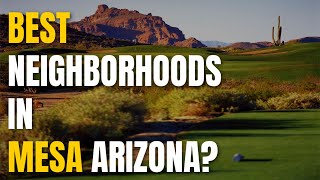 Living in Mesa Arizona Vlog Tour - Best Neighborhoods when Moving to Mesa AZ